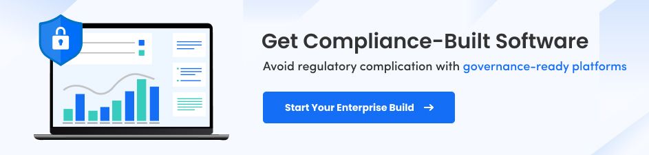 Build Compliance-ready Enterprise Software