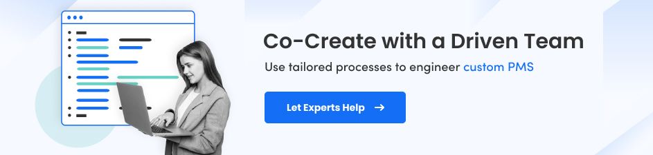 Build Tailored PMS With Expert