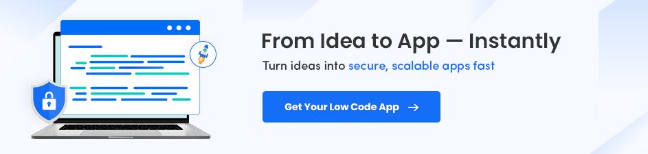Build your Next-Gen Low Code No Code App