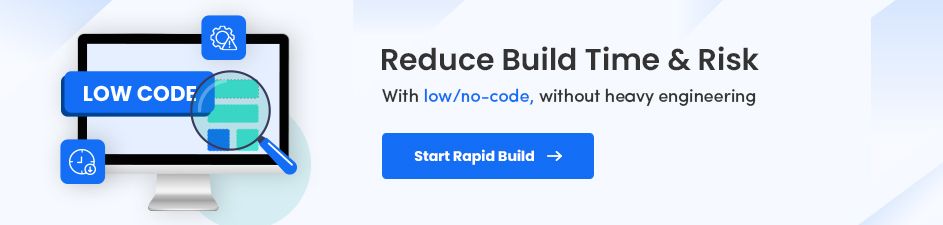 Accelerate Development Using Low-code/No-code Platforms