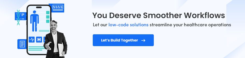 Low-code Solutions for Healthcare Efficiency