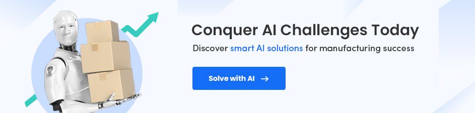 AI Solutions for Manufacturing Industry