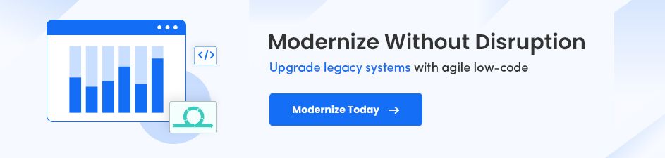 Modernize Legacy System with Low Code Development
