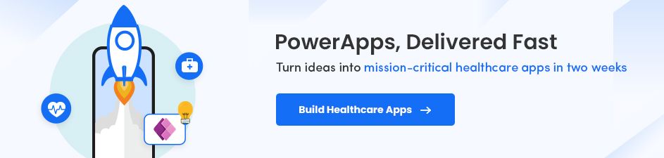 Turn ideas into mission-critical healthcare apps in two weeks
