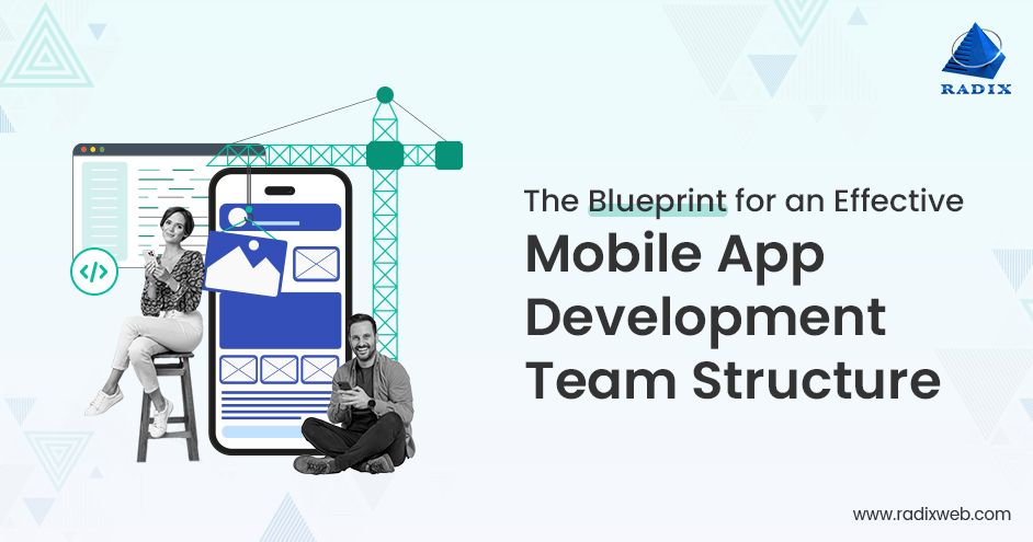 Effective Mobile App Development Team Structure