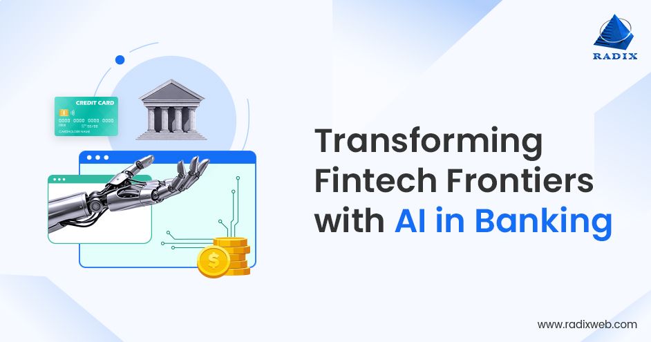 How AI is Transforming Banking Industry