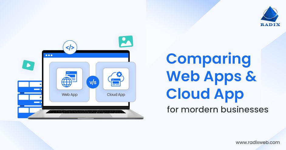Comparing Web and Cloud Applications for Modern Business