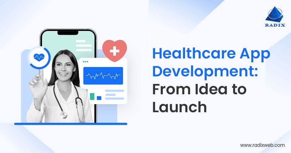 End-to-end Healthcare App Development 